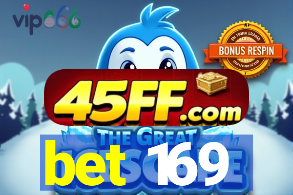 bet 169